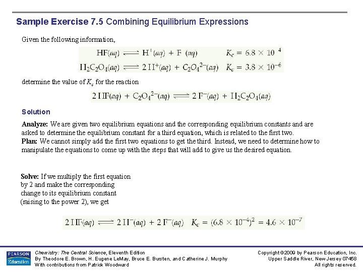 Sample Exercise 7. 5 Combining Equilibrium Expressions Given the following information, determine the value