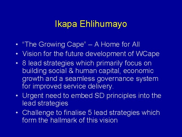 Ikapa Ehlihumayo • “The Growing Cape” – A Home for All • Vision for