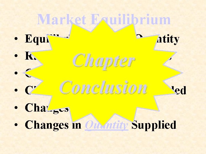 Market Equilibrium • • • Equilibrium Price & Quantity Rationing Function of Prices Chapter