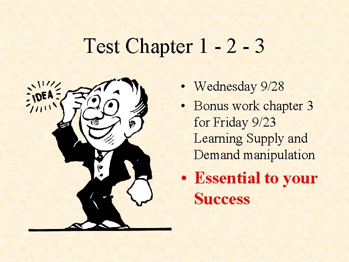 Test Chapter 1 - 2 - 3 • Wednesday 9/28 • Bonus work chapter