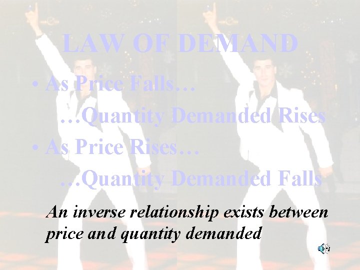 LAW OF DEMAND • As Price Falls… …Quantity Demanded Rises • As Price Rises…