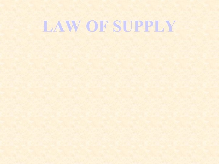 LAW OF SUPPLY 
