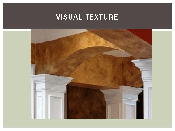 VISUAL TEXTURE 