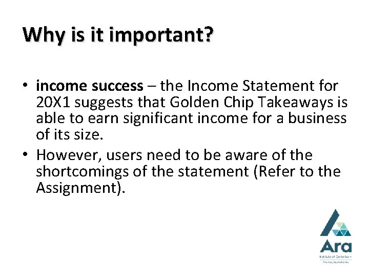 Why is it important? • income success – the Income Statement for 20 X