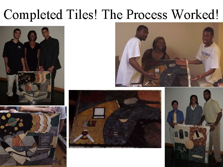 Completed Tiles! The Process Worked! 