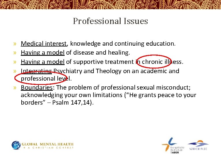 Professional Issues » » Medical interest, knowledge and continuing education. Having a model of