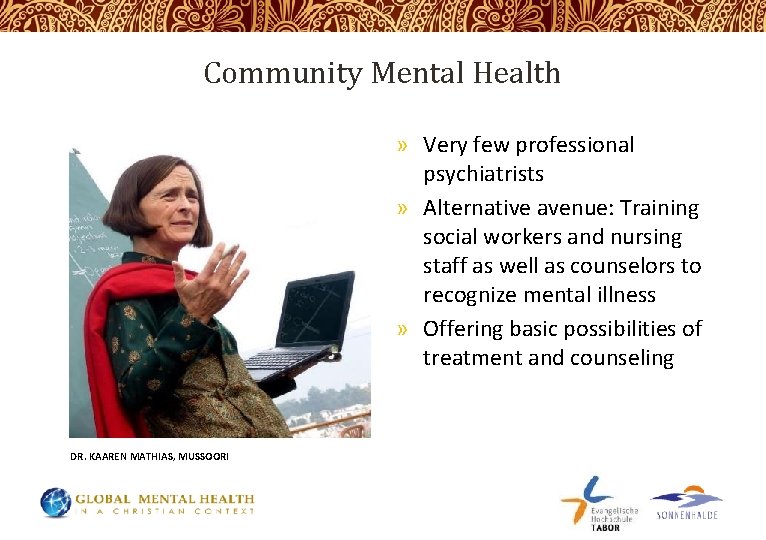 Community Mental Health » Very few professional psychiatrists » Alternative avenue: Training social workers