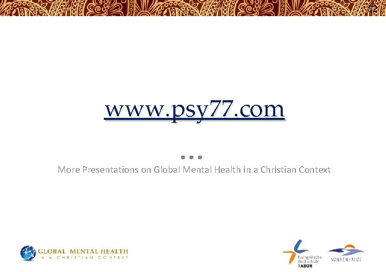 52 www. psy 77. com More Presentations on Global Mental Health in a Christian