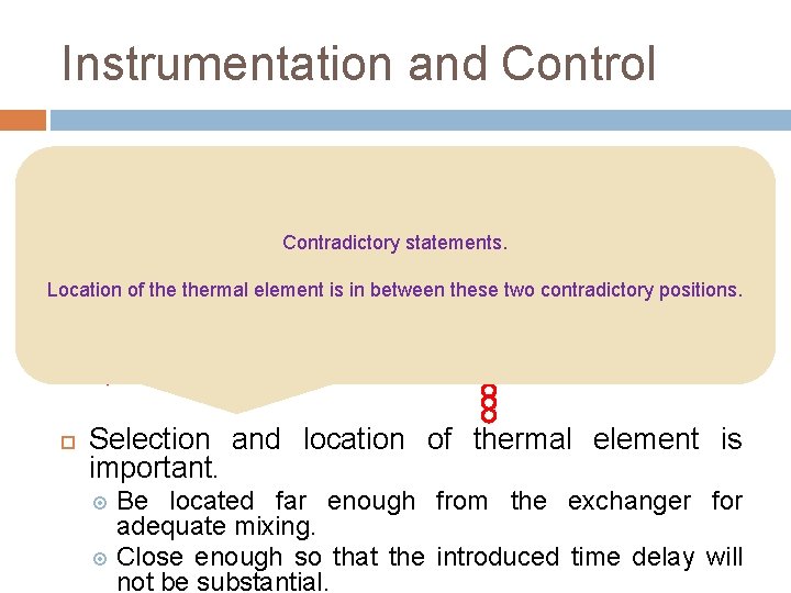Instrumentation and Control Contradictory statements. TIC TIT Location of thermal element is in between