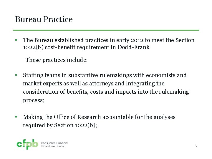 Bureau Practice ▪ The Bureau established practices in early 2012 to meet the Section