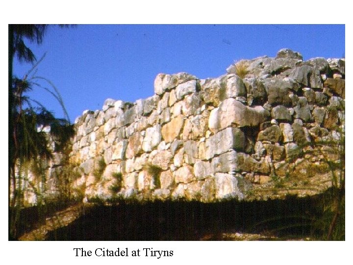 The Citadel at Tiryns 