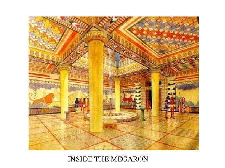 INSIDE THE MEGARON 