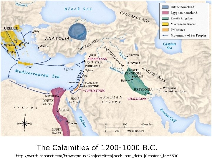 The Calamities of 1200 -1000 B. C. http: //worth. sohonet. com/browse/music? object=item[book. item_detail]&content_id=5580 