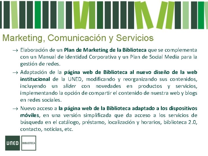 Marketing, Comunicación y Servicios Elaboración de un Plan de Marketing de la Biblioteca que