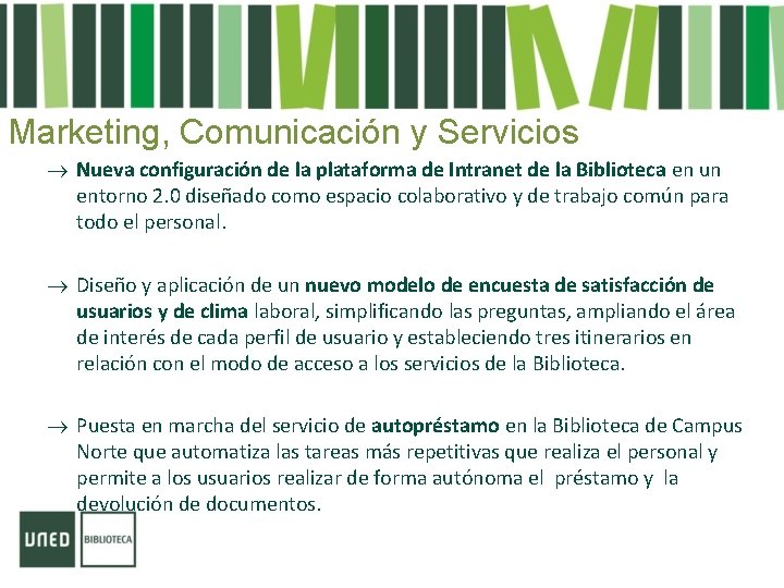 Marketing, Comunicación y Servicios Nueva configuración de la plataforma de Intranet de la Biblioteca