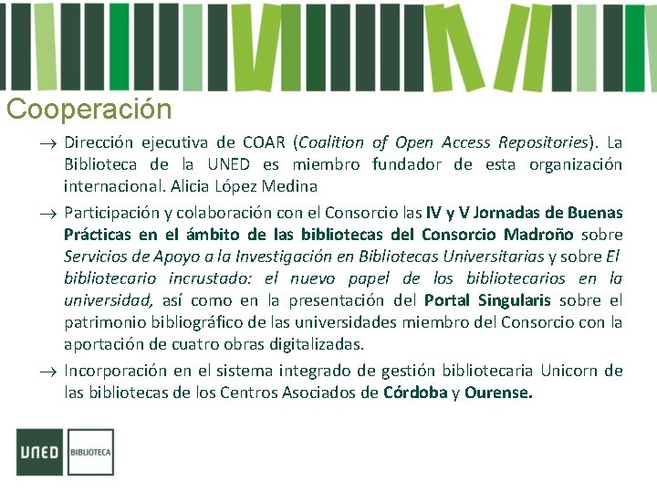 Cooperación Dirección ejecutiva de COAR (Coalition of Open Access Repositories). La Biblioteca de la