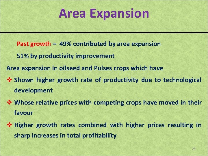 Area Expansion Past growth – 49% contributed by area expansion 51% by productivity improvement