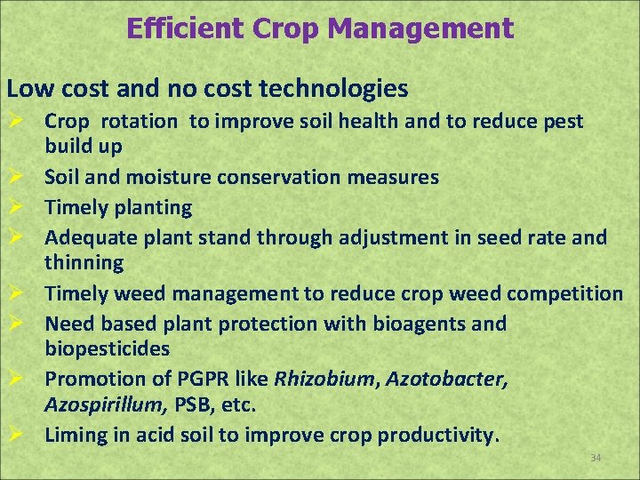 Efficient Crop Management Low cost and no cost technologies Ø Crop rotation to improve