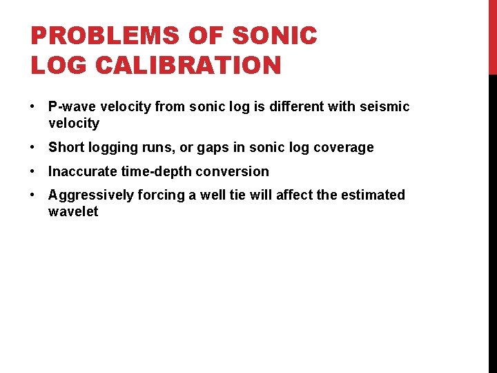 PROBLEMS OF SONIC LOG CALIBRATION • P-wave velocity from sonic log is different with