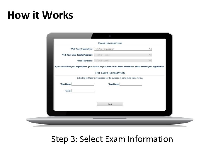 How it Works Step 3: Select Exam Information 