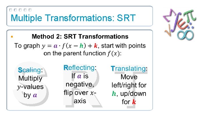 Multiple Transformations: SRT • SRT 