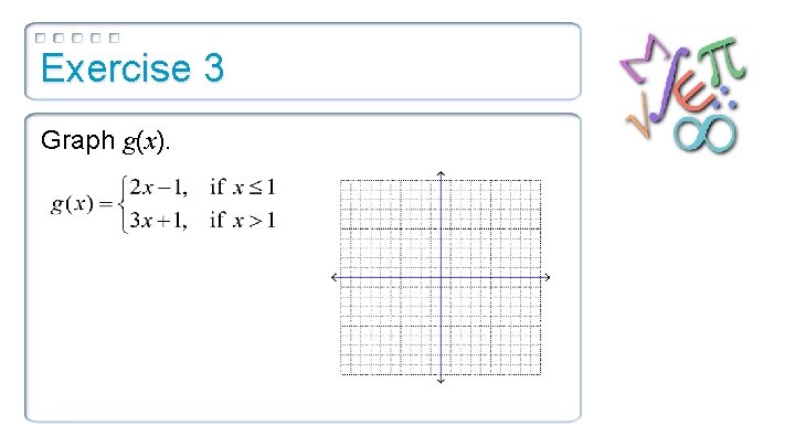Exercise 3 Graph g(x). 
