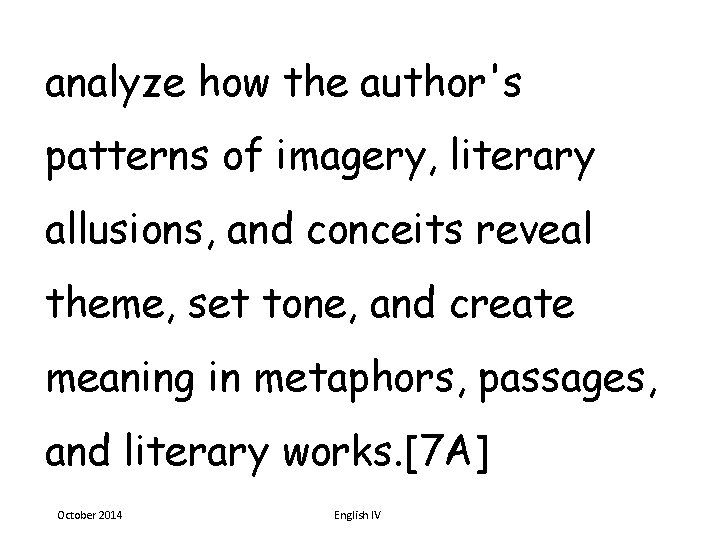 analyze how the author's patterns of imagery, literary allusions, and conceits reveal theme, set