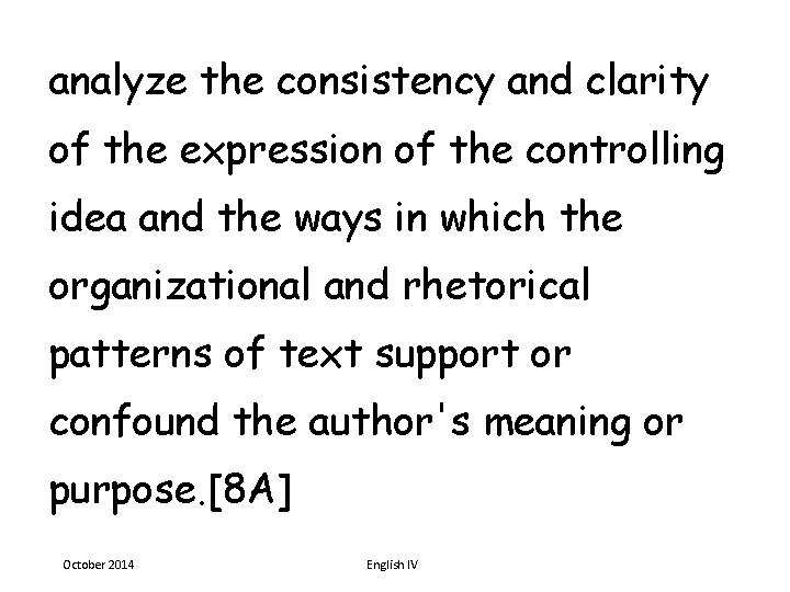 analyze the consistency and clarity of the expression of the controlling idea and the