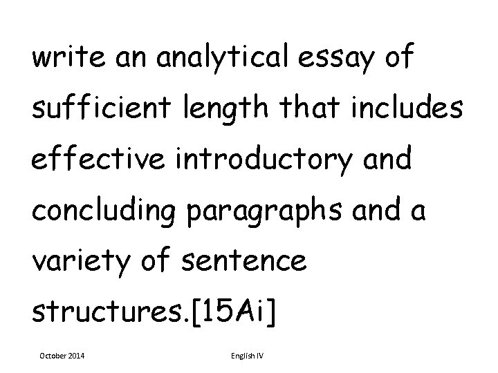 write an analytical essay of sufficient length that includes effective introductory and concluding paragraphs