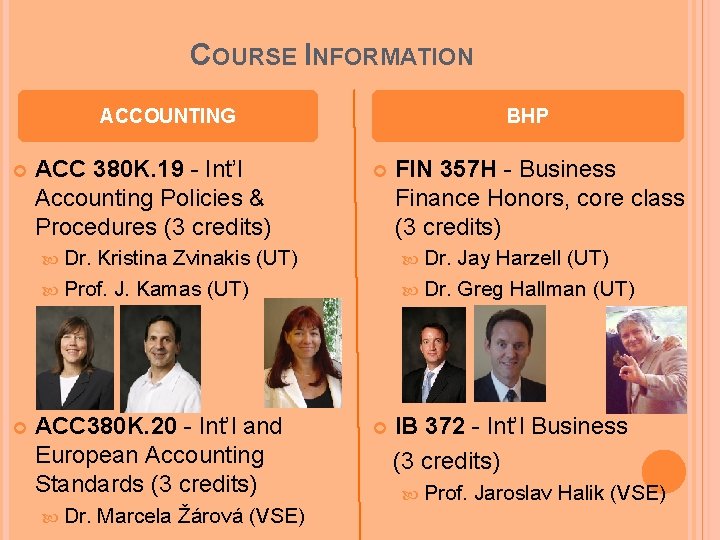 COURSE INFORMATION ACCOUNTING ACC 380 K. 19 - Int’l Accounting Policies & Procedures (3