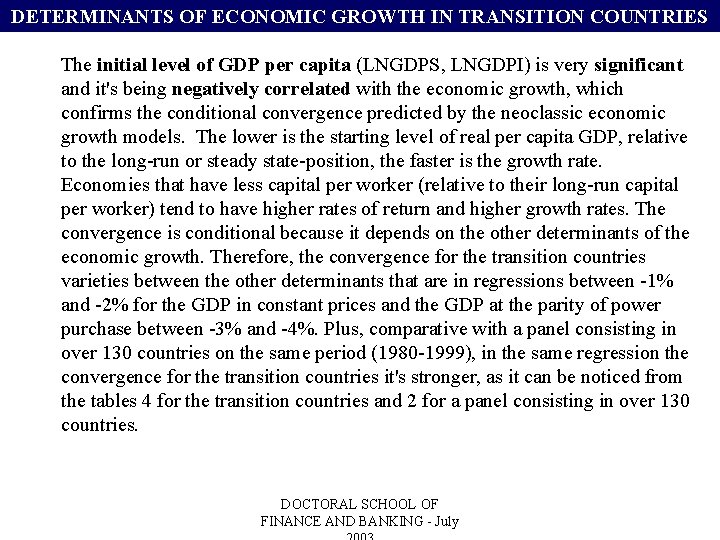 DETERMINANTS OF ECONOMIC GROWTH IN TRANSITION COUNTRIES The initial level of GDP per capita