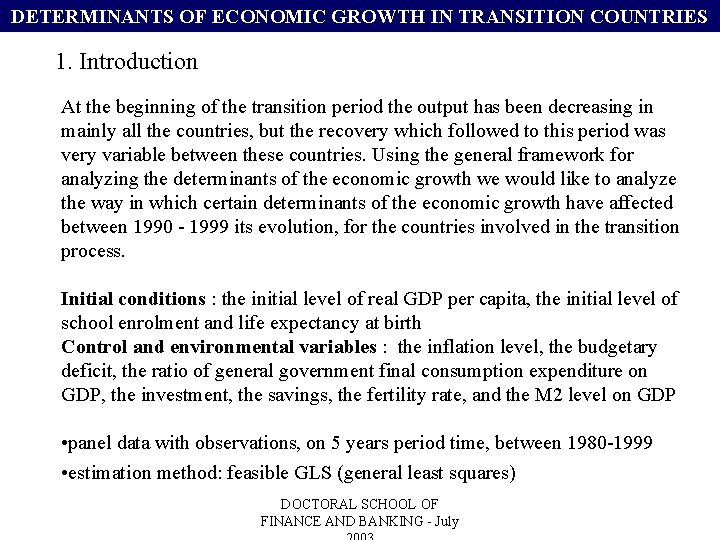 DETERMINANTS OF ECONOMIC GROWTH IN TRANSITION COUNTRIES 1. Introduction At the beginning of the