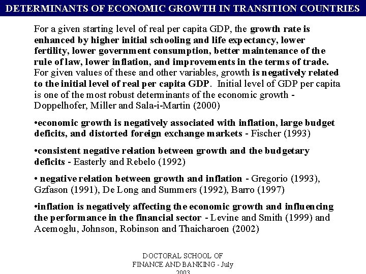DETERMINANTS OF ECONOMIC GROWTH IN TRANSITION COUNTRIES For a given starting level of real