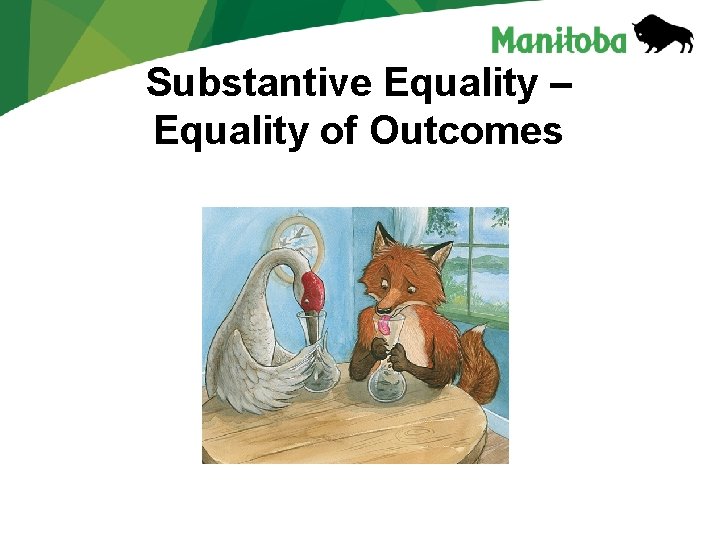 Substantive Equality – Equality of Outcomes 
