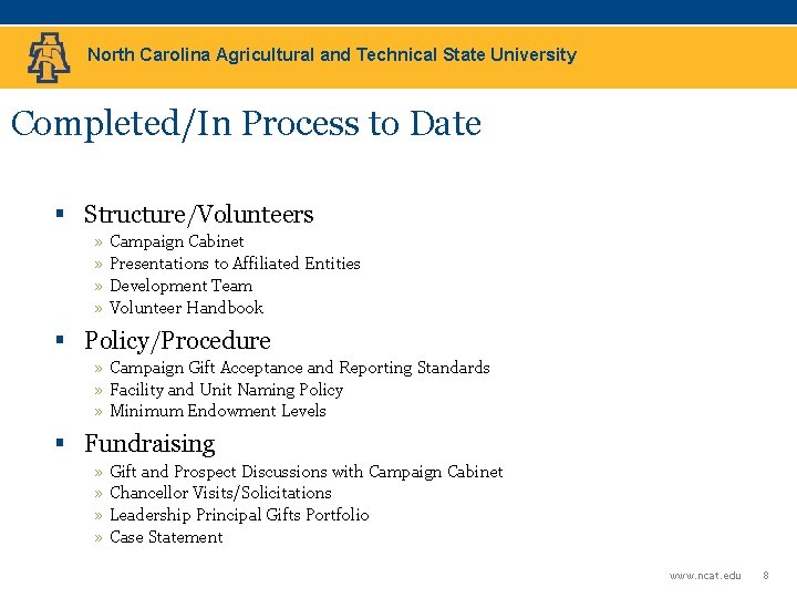 North Carolina Agricultural and Technical State University Completed/In Process to Date § Structure/Volunteers »