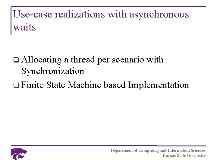 Use-case realizations with asynchronous waits q Allocating a thread per scenario with Synchronization q