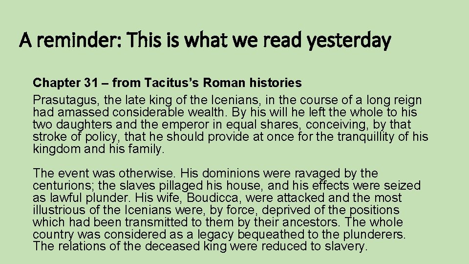 A reminder: This is what we read yesterday Chapter 31 – from Tacitus’s Roman