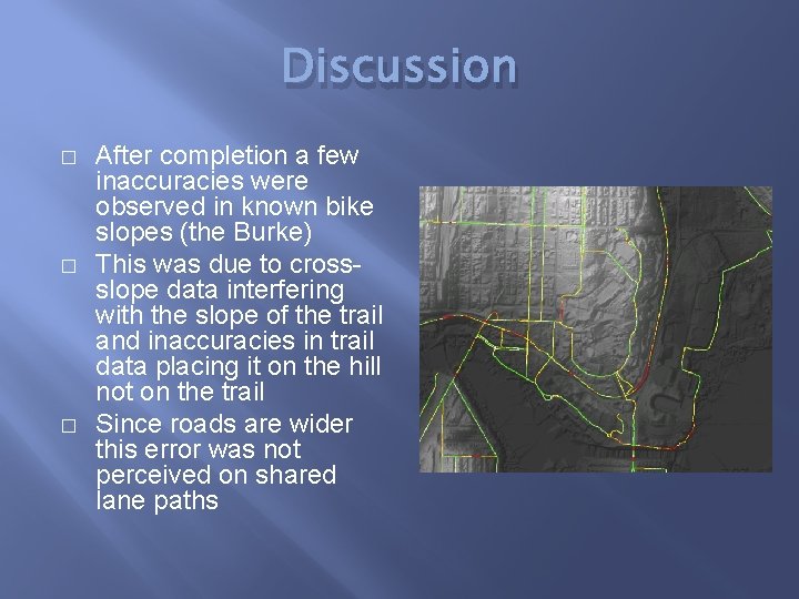 Discussion � � � After completion a few inaccuracies were observed in known bike