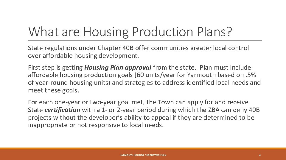 What are Housing Production Plans? State regulations under Chapter 40 B offer communities greater