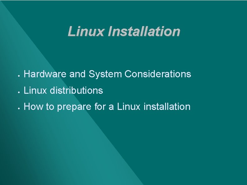 Linux Installation · Hardware and System Considerations · Linux distributions · How to prepare