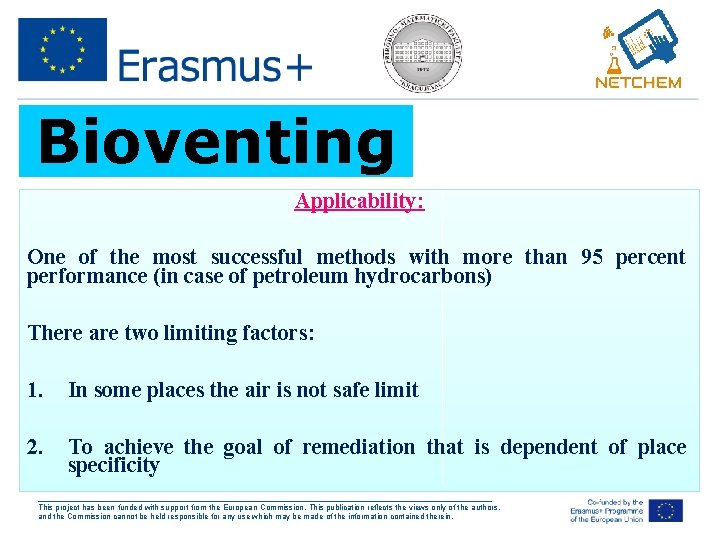 Bioventing Applicability: One of the most successful methods with more than 95 percent performance