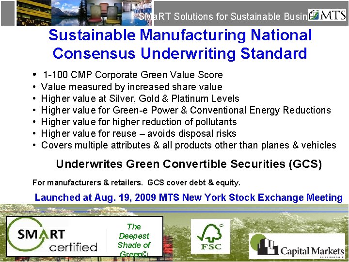 SMa. RT Solutions for Sustainable Business Sustainable Manufacturing National Consensus Underwriting Standard • 1