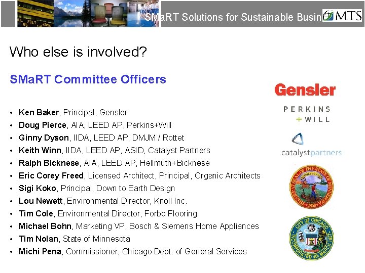 SMa. RT Solutions for Sustainable Business Who else is involved? SMa. RT Committee Officers