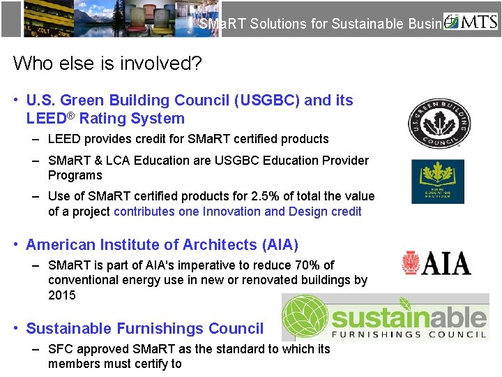 SMa. RT Solutions for Sustainable Business Who else is involved? • U. S. Green