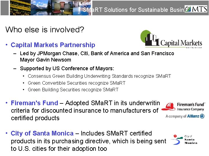 SMa. RT Solutions for Sustainable Business Who else is involved? • Capital Markets Partnership