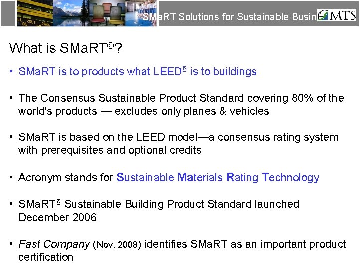 SMa. RT Solutions for Sustainable Business What is SMa. RT©? • SMa. RT is