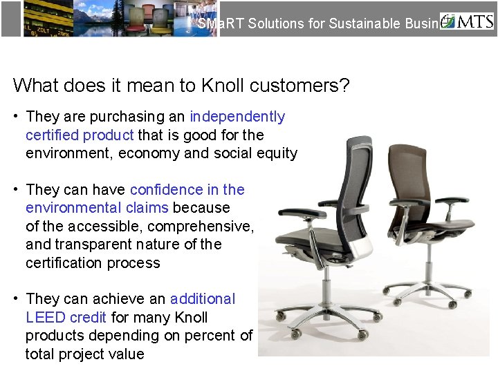 SMa. RT Solutions for Sustainable Business What does it mean to Knoll customers? •