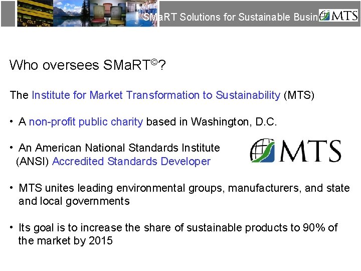 SMa. RT Solutions for Sustainable Business Who oversees SMa. RT©? The Institute for Market