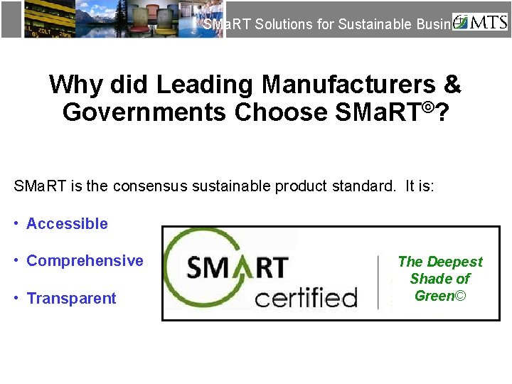 SMa. RT Solutions for Sustainable Business Why did Leading Manufacturers & Governments Choose SMa.