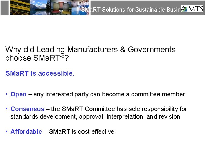 SMa. RT Solutions for Sustainable Business Why did Leading Manufacturers & Governments choose SMa.